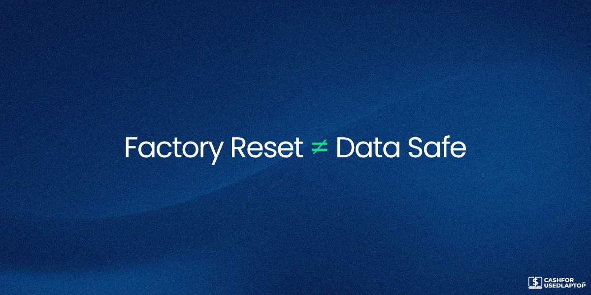 Factory Reset ≠ Data Safe