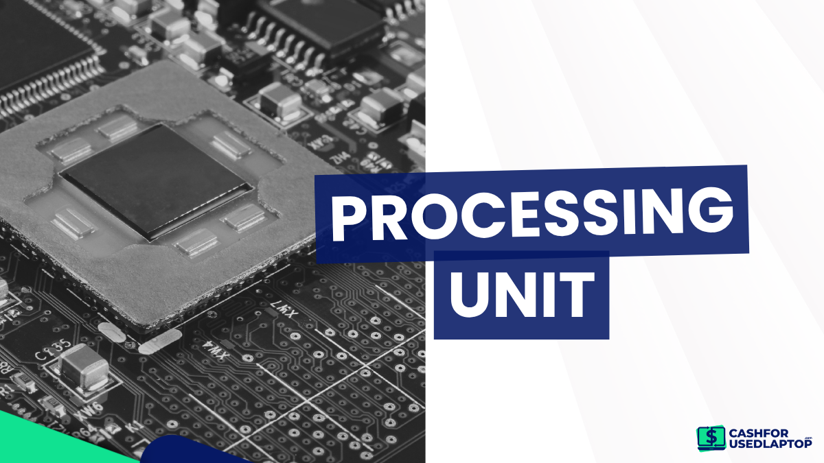 Processing Unit